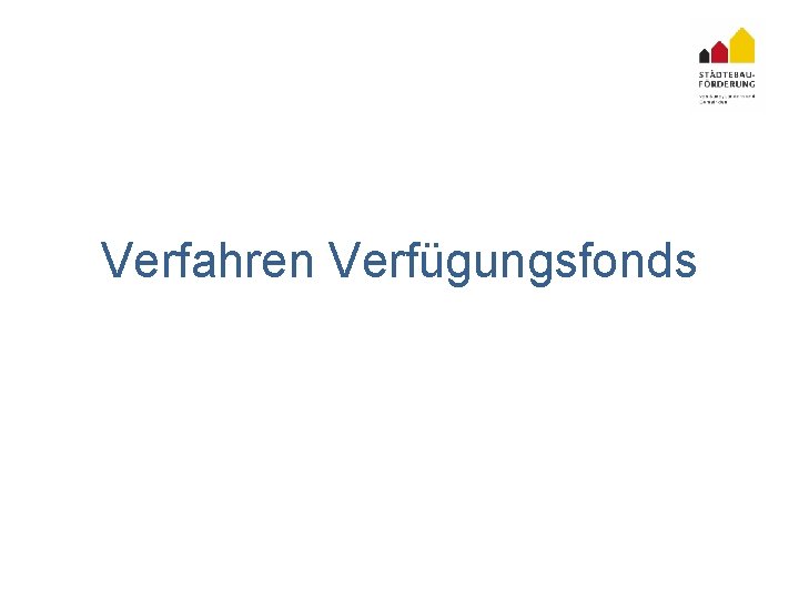 Verfahren Verfügungsfonds 