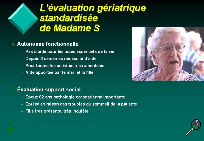 L’évaluation gériatrique standardisée de Madame S v Autonomie fonctionnelle – Pas d’aide pour les