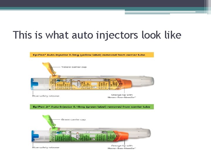 This is what auto injectors look like 