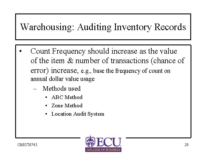 Warehousing: Auditing Inventory Records • Count Frequency should increase as the value of the