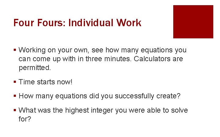Fours: Individual Work § Working on your own, see how many equations you can