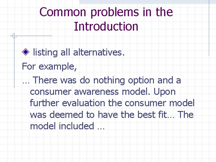 Common problems in the Introduction listing all alternatives. For example, … There was do