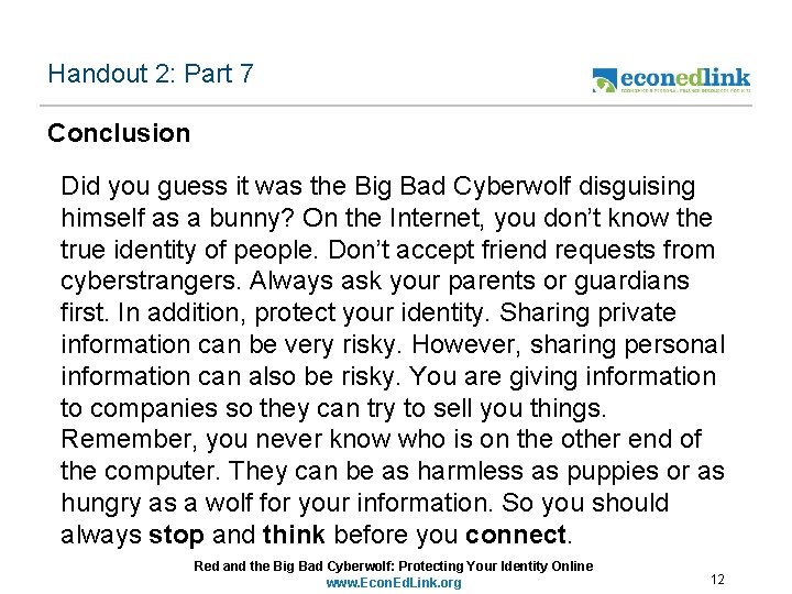 Handout 2: Part 7 Conclusion Did you guess it was the Big Bad Cyberwolf