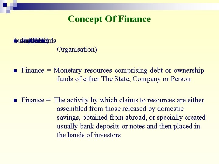 Concept Of Finance n business any Finance Money Blood of (Life Funds or =