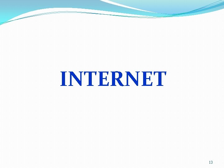 INTERNET 13 