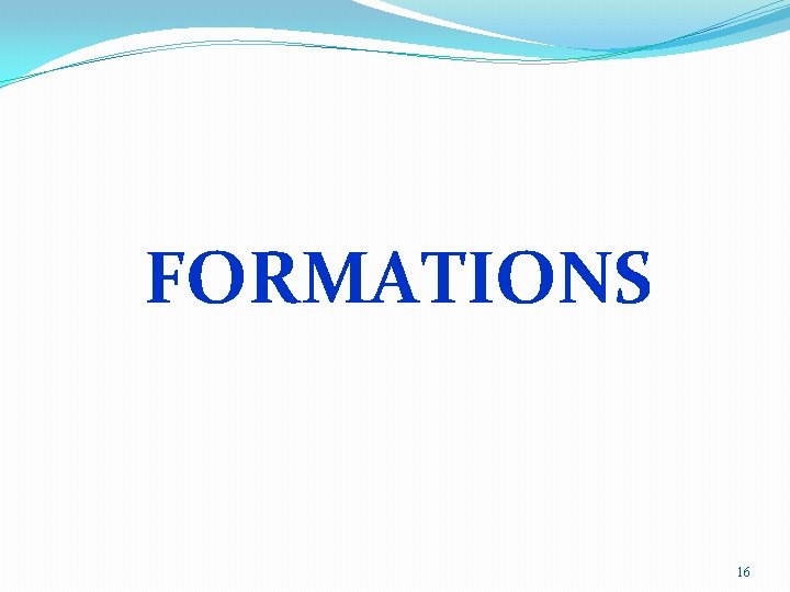 FORMATIONS 16 