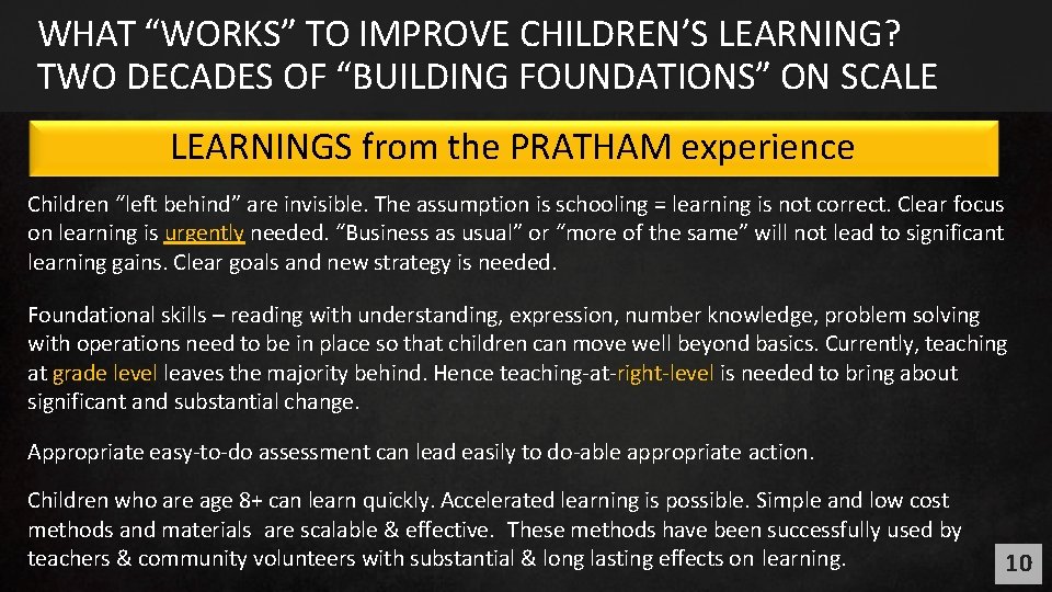 WHAT “WORKS” TO IMPROVE CHILDREN’S LEARNING? TWO DECADES OF “BUILDING FOUNDATIONS” ON SCALE LEARNINGS