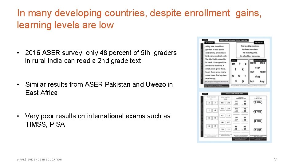 In many developing countries, despite enrollment gains, learning levels are low • 2016 ASER