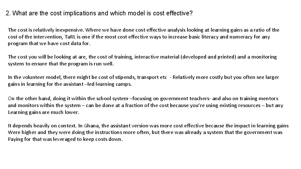 2. What are the cost implications and which model is cost effective? The cost