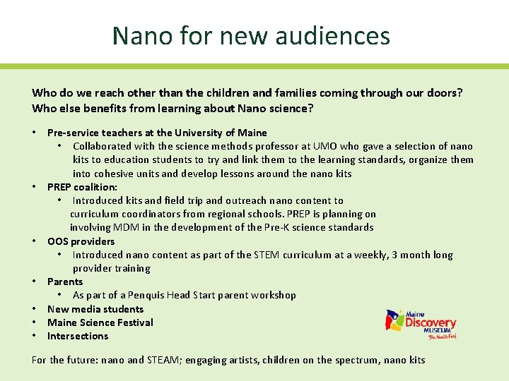 Nano for new audiences Who do we reach other than the children and families