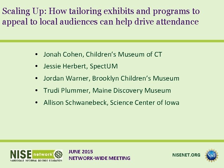 Scaling Up: How tailoring exhibits and programs to appeal to local audiences can help