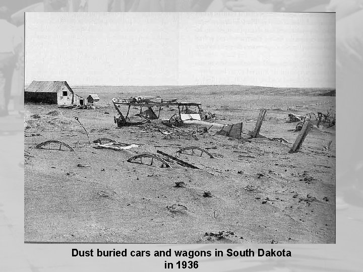 Dust buried cars and wagons in South Dakota in 1936 