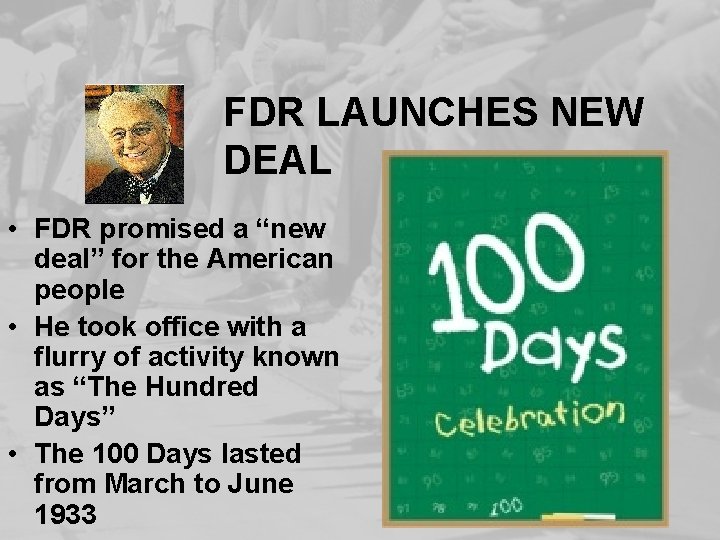 FDR LAUNCHES NEW DEAL • FDR promised a “new deal” for the American people