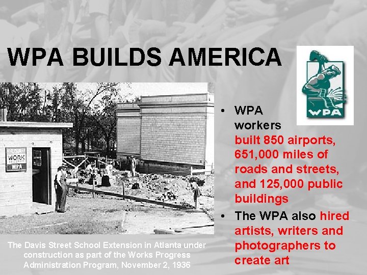 WPA BUILDS AMERICA The Davis Street School Extension in Atlanta under construction as part