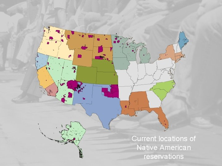 Current locations of Native American reservations 