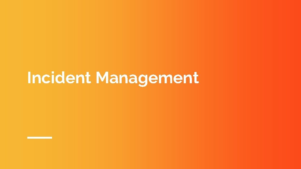 Incident Management 