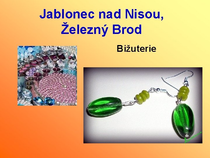 Jablonec nad Nisou, Železný Brod Bižuterie 