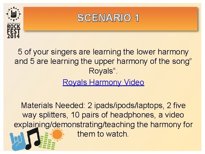 SCENARIO 1 5 of your singers are learning the lower harmony and 5 are