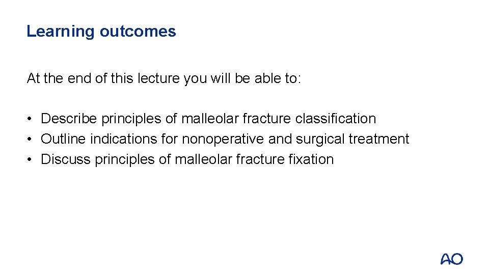 Learning outcomes At the end of this lecture you will be able to: •