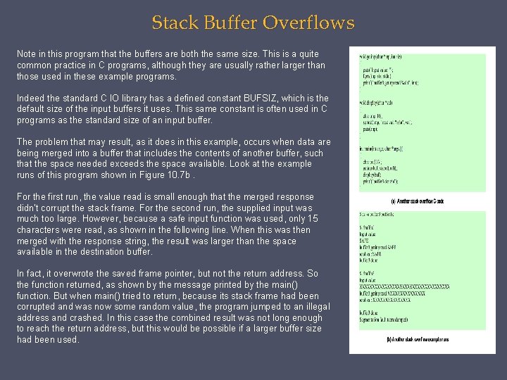 Stack Buffer Overflows Note in this program that the buffers are both the same