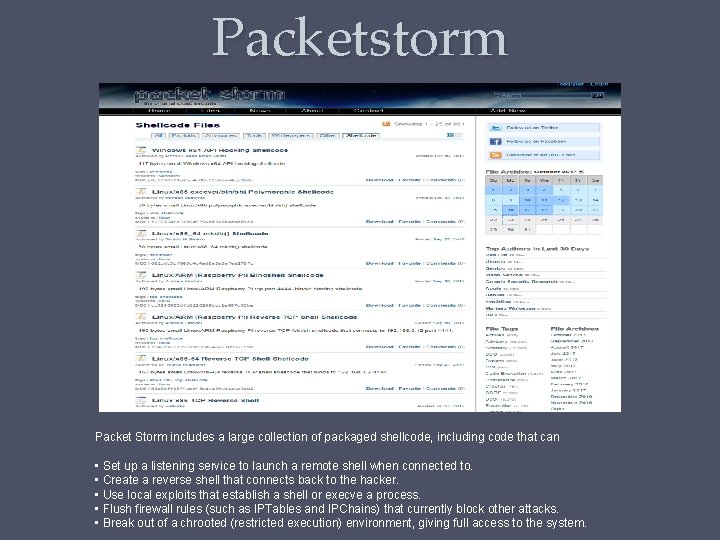 Packetstorm Packet Storm includes a large collection of packaged shellcode, including code that can