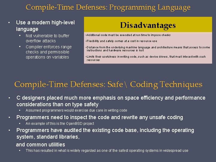 Compile-Time Defenses: Programming Language • Use a modern high-level language • Not vulnerable to