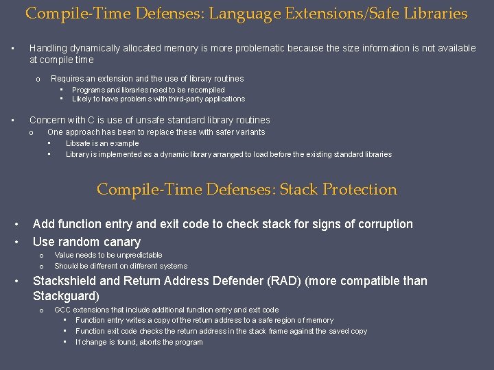 Compile-Time Defenses: Language Extensions/Safe Libraries • Handling dynamically allocated memory is more problematic because