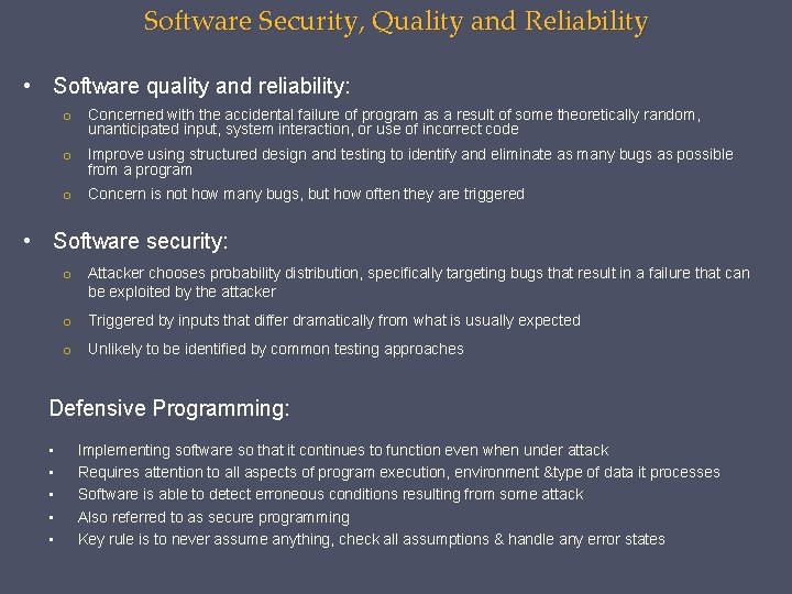 Software Security, Quality and Reliability • Software quality and reliability: o Concerned with the