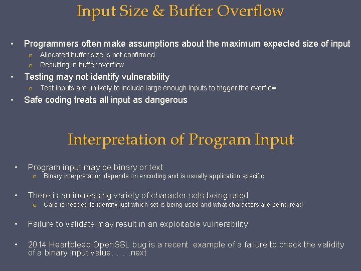 Input Size & Buffer Overflow • Programmers often make assumptions about the maximum expected
