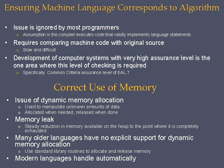 Ensuring Machine Language Corresponds to Algorithm • Issue is ignored by most programmers o