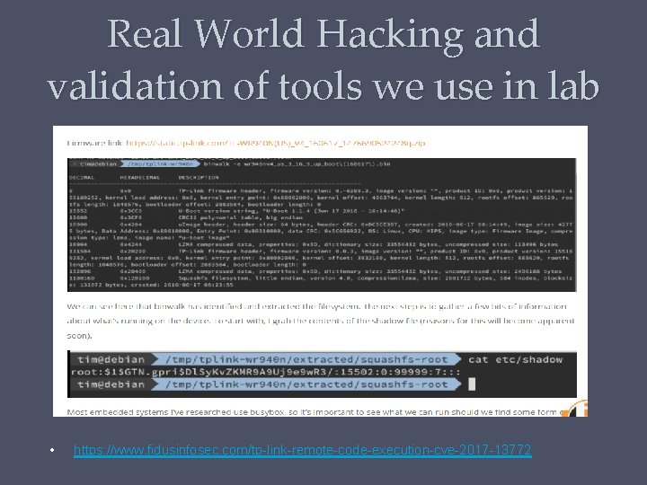 Real World Hacking and validation of tools we use in lab • https: //www.