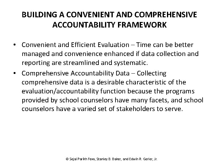 BUILDING A CONVENIENT AND COMPREHENSIVE ACCOUNTABILITY FRAMEWORK • Convenient and Efficient Evaluation – Time