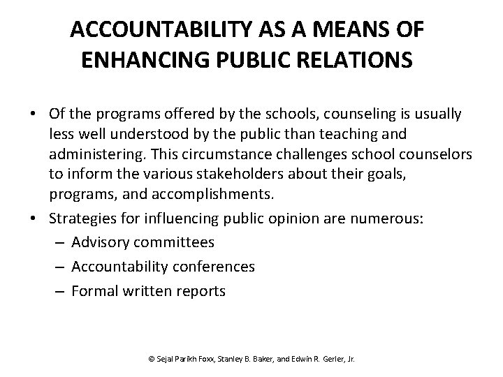 ACCOUNTABILITY AS A MEANS OF ENHANCING PUBLIC RELATIONS • Of the programs offered by