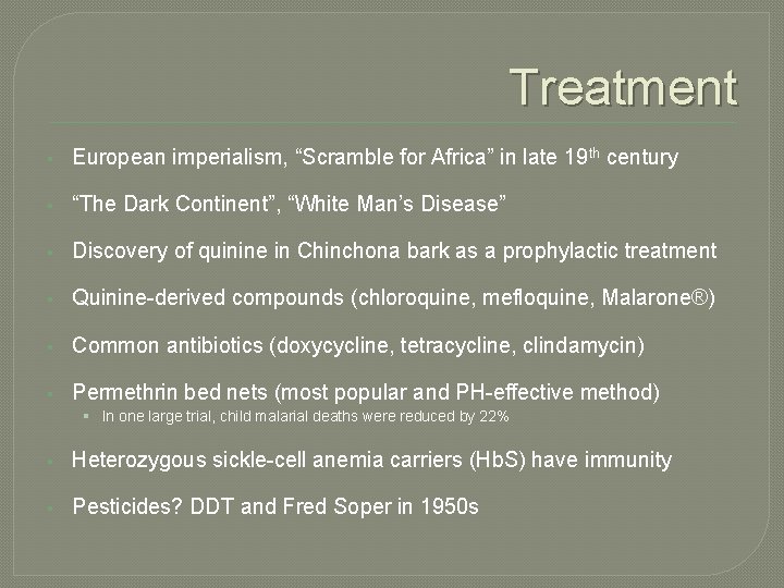 Treatment § European imperialism, “Scramble for Africa” in late 19 th century § “The