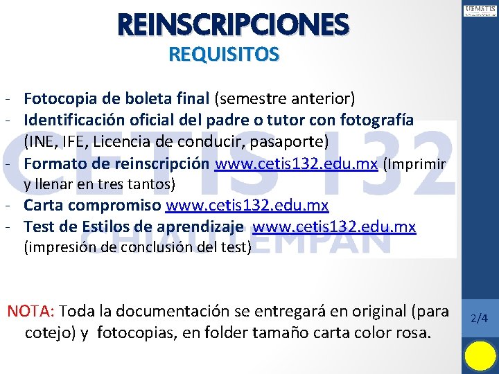 REINSCRIPCIONES REQUISITOS - Fotocopia de boleta final (semestre anterior) - Identificación oficial del padre