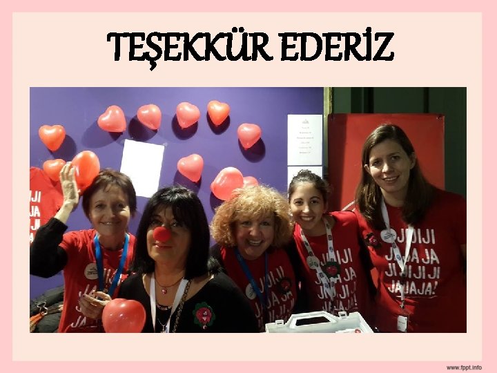 TEŞEKKÜR EDERİZ 