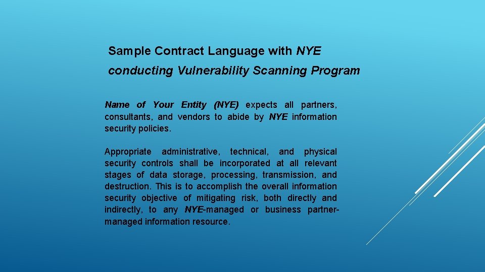 Sample Contract Language with NYE conducting Vulnerability Scanning Program Name of Your Entity (NYE)