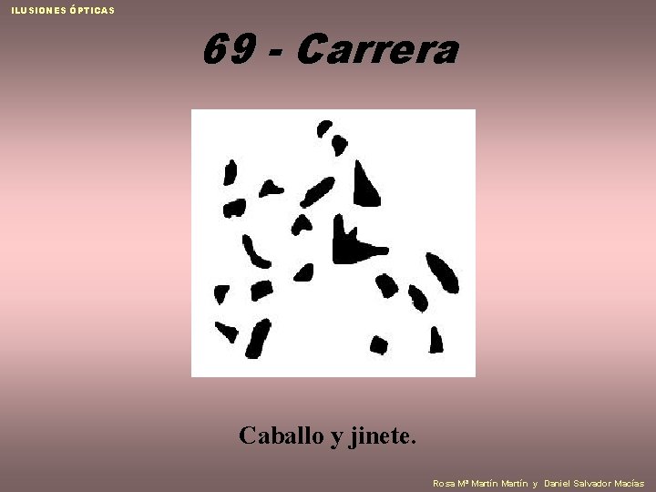 ILUSIONES ÓPTICAS 69 - Carrera Caballo y jinete. Rosa Mª Martín y Daniel Salvador