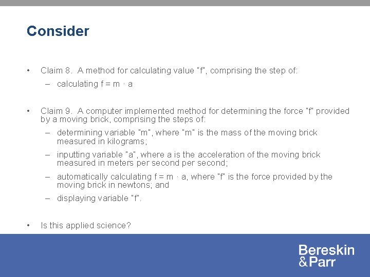 Consider • Claim 8. A method for calculating value “f”, comprising the step of: