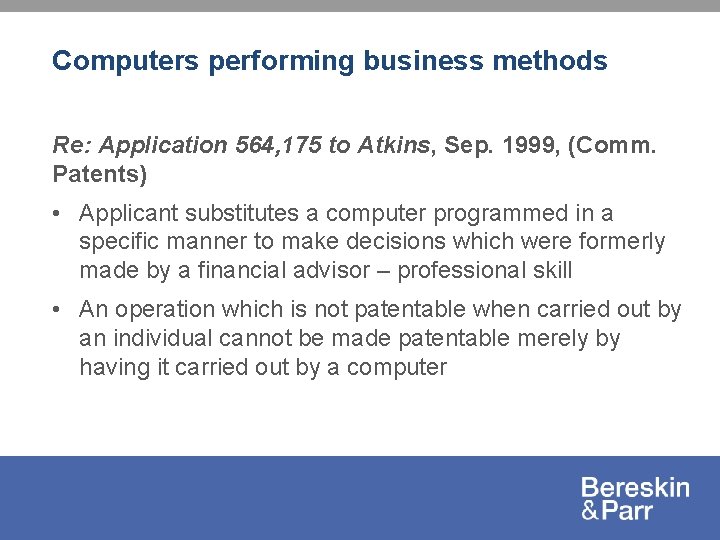 Computers performing business methods Re: Application 564, 175 to Atkins, Sep. 1999, (Comm. Patents)