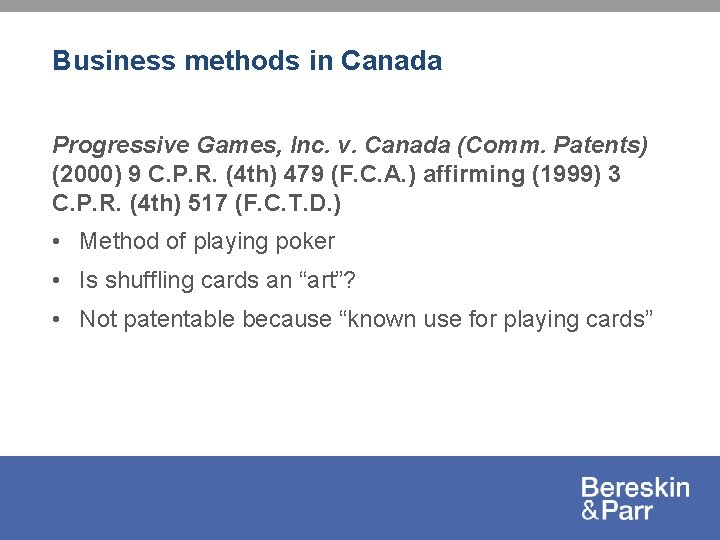 Business methods in Canada Progressive Games, Inc. v. Canada (Comm. Patents) (2000) 9 C.