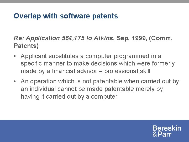Overlap with software patents Re: Application 564, 175 to Atkins, Sep. 1999, (Comm. Patents)