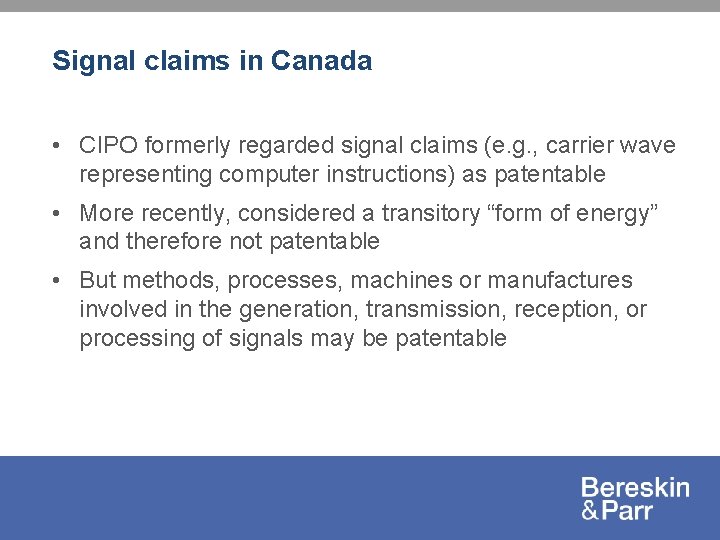 Signal claims in Canada • CIPO formerly regarded signal claims (e. g. , carrier