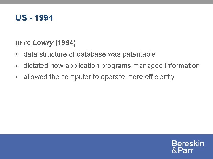 US - 1994 In re Lowry (1994) • data structure of database was patentable