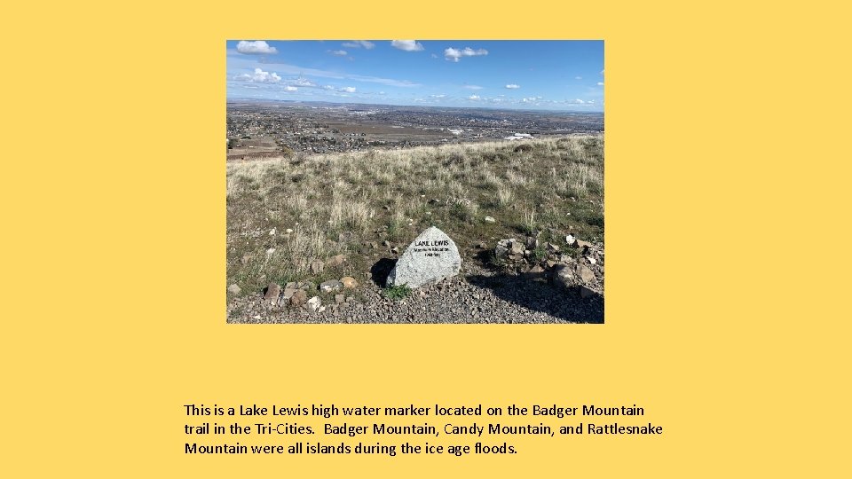 This is a Lake Lewis high water marker located on the Badger Mountain trail