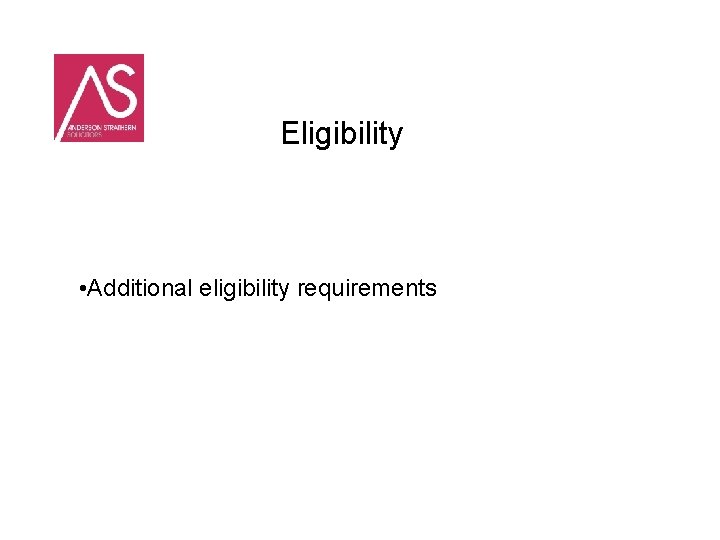 Eligibility • Additional eligibility requirements 