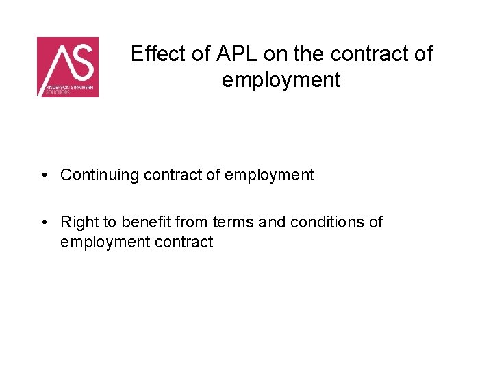 Effect of APL on the contract of employment • Continuing contract of employment •