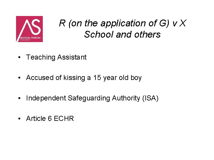 R (on the application of G) v X School and others • Teaching Assistant