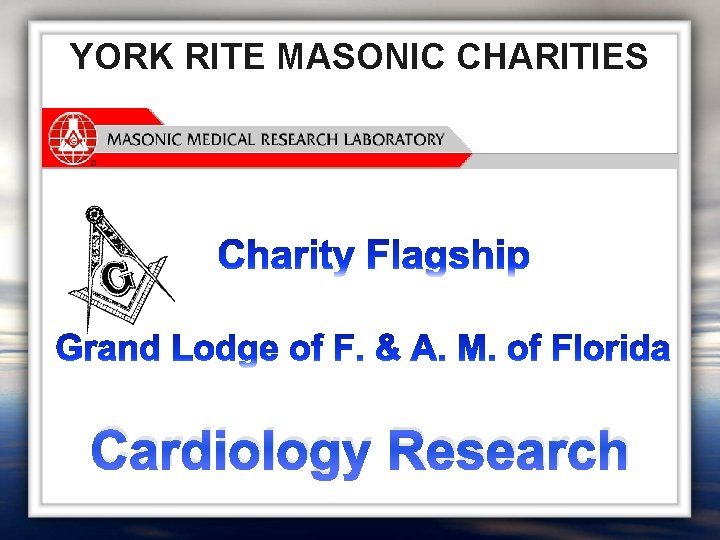 YORK RITE MASONIC CHARITIES Cardiology Research 