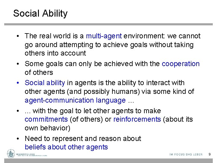 Social Ability • The real world is a multi-agent environment: we cannot go around